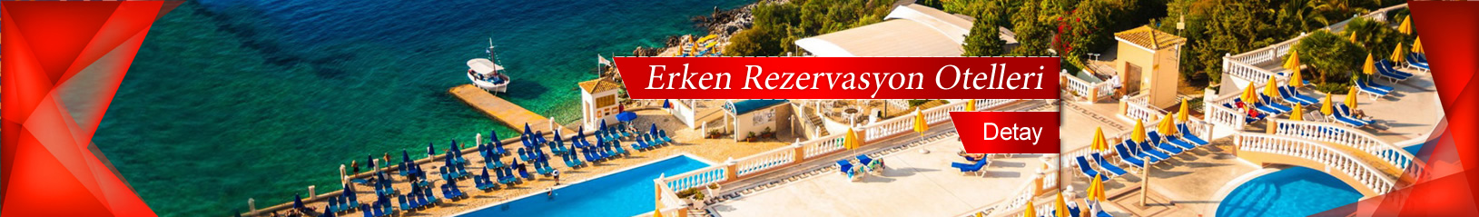 Erken Rezervasyon Otelleri